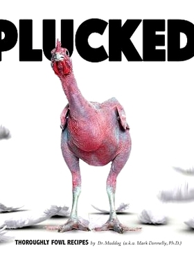 预订 Plucked: Thoroughly Fowl Recipes: 9780999533048