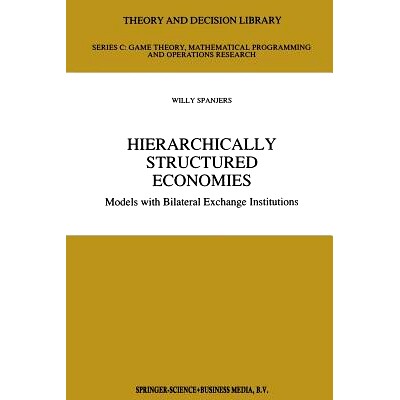 预订 Hierarchically Structured Economies: Models with Bilateral Exchange Institutions: 9781441947710