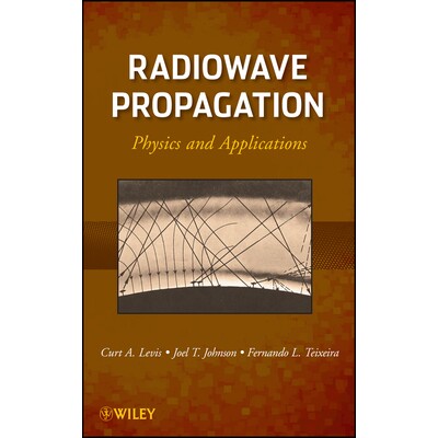 预订 Radiowave Propagation: Physics and Applications 电波传播：物理与应用: 9780470542958