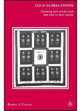 预订 Coca-Globalization: Following Soft Drinks from New York to New Guinea: 9780312238711