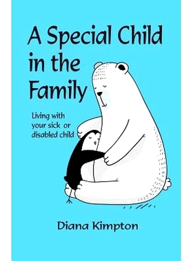 预订 A Special Child in the Family: Living with your sick or disabled child: 9780957341487
