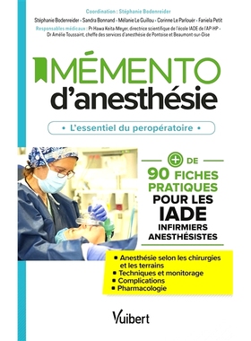 预订 Mémento d’anesthésie : l’essentiel du peropératoire : + de 90 fiches pratiques pour les IADE infirmiers anesth