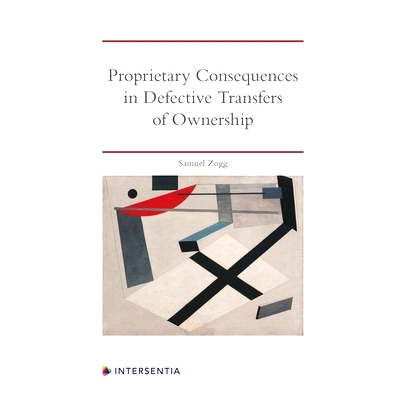 预订 Proprietary Consequences in Defective Transfers of Ownership 所有权转让缺陷的专有后果: 9781780688244