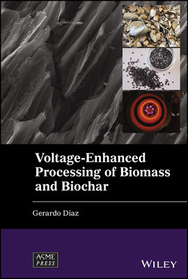 【预订】Voltage-Enhanced Processing of Biomass and Biochar 9781119739739