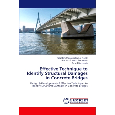 预订 Effective Technique to Identify Structural Damages in Concrete Bridges 混凝土桥梁结构损伤识别的有效技术: 9786207467