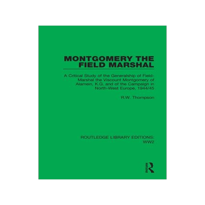 [预订]Montgomery the Field Marshal 9781032047379