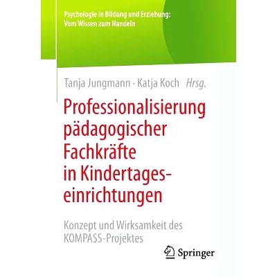 预订 Professionalisierung pädagogischer Fachkräfte in Kindertageseinrichtungen: Konzept und Wirksamkeit des KOMPASS-Pr