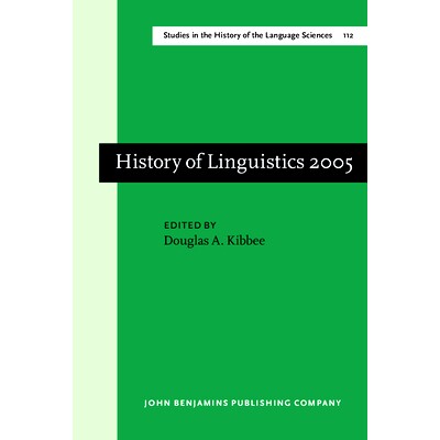 预订 History of Linguistics 2005: Selected papers from the Tenth International Conference on the History of the Language