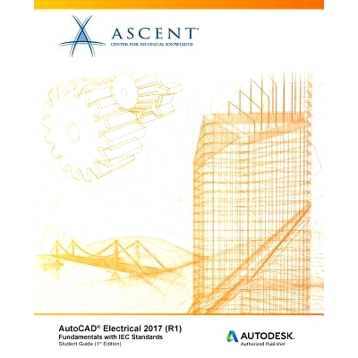 预订 AutoCAD Electrical 2017 (R1): Fundamentals with Iec Standards: Autodesk Authorized Publisher: 9781943184330