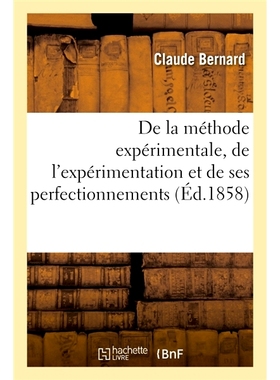 预订 De la méthode expérimentale, de l’expérimentation et de ses perfectionnements 浅谈实验方法、实验及其改进: 97823