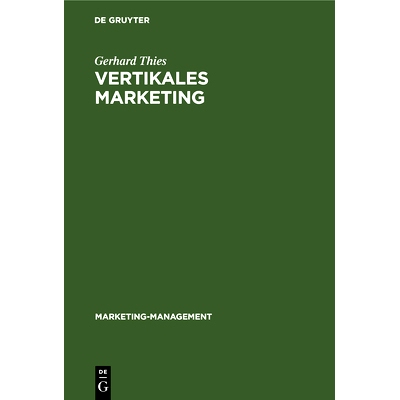 预订 Vertikales Marketing: Marktstrategische Partnerschaft zwischen Industrie und Handel: 9783110066777