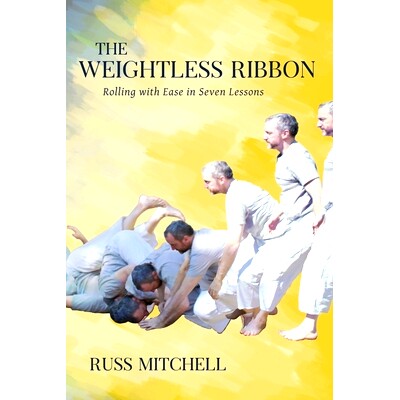 预订 The Weightless Ribbon: Rolling with Ease in Seven Lessons: 9798571180832