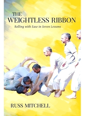 预订 The Weightless Ribbon: Rolling with Ease in Seven Lessons: 9798571180832