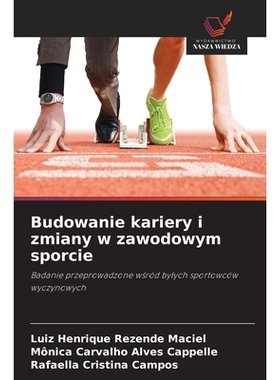 预订 Budowanie kariery i zmiany w zawodowym sporcie: Badanie przeprowadzone wsród bylych sportowców wyczynowych. DE: 9