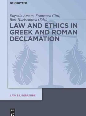 [预订]Law and Ethics in Greek and Roman Declamation 9783110401783