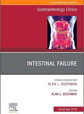 【预售】Intestinal Failure,An Issue of Gastroenterology Clinics of North America