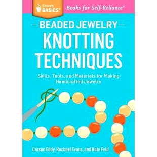 Tools Beaded and Skills Knotting Storey Jewelry. Materials Basics Making Techniques Handcrafted Jewelry 预订 for