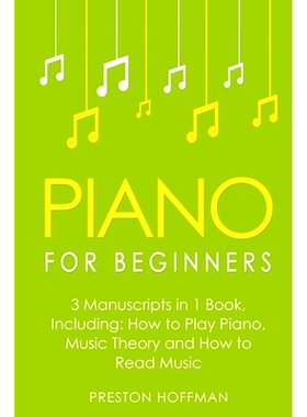 预订 Piano for Beginners: Bundle - The Only 3 Books You Need to Learn Piano Lessons for Beginners, Piano Theory and Pian
