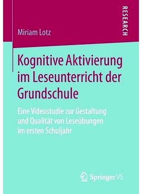 预订 Kognitive Aktivierung im Leseunterricht der Grundschule: Eine Videostudie zur Gestaltung und Qualität von Leseübu