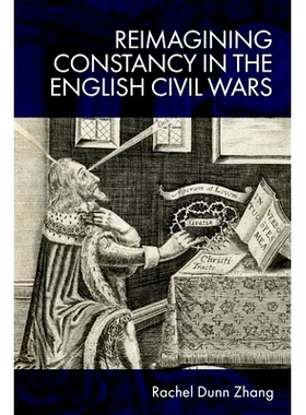 预订 Reimagining Constancy in the Literature of the English Civil Wars 重新想象英国内战文学中的恒常性: 9781399524766