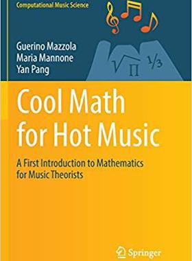 【预售】Cool Math for Hot Music: A First Introduction to Mathematics for Music Theorists (Softcover Reprint of the...