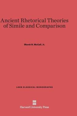 [预订]Ancient Rhetorical Theories of Simile and Comparison 9780674186361
