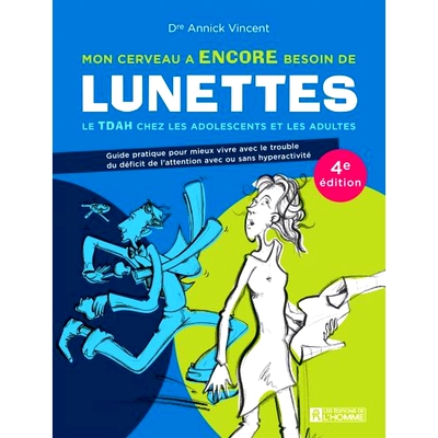 预订 Mon cerveau a encore besoin de lunettes : Le TDAH chez les adolescents et les adultes 我的大脑仍然需要眼镜：青少年