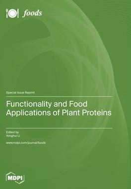 [预订]Functionality and Food Applications of Plant Proteins 9783036576978
