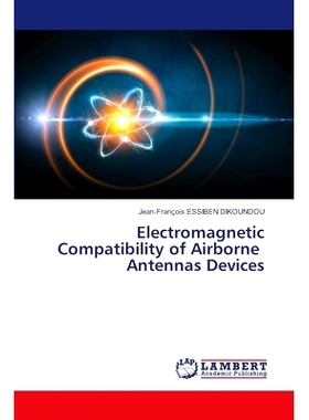 预订 Electromagnetic Compatibility of Airborne Antennas Devices 机载天线设备的电磁兼容性: 9786207469376
