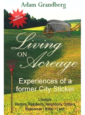 预订 Living on Acreage - Experiences of a Former City Slicker: 9781705597071