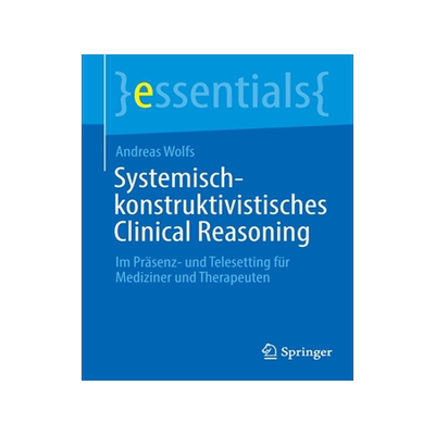 预订 Systemisch-konstruktivistisches Clinical Reasoning