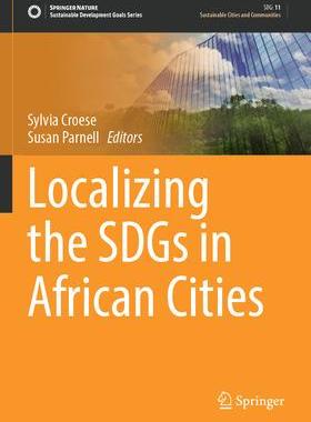 [预订]Localizing the SDGs in African Cities 9783030959814