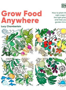 预订 Grow Food Anywhere: How to Plant the Right Crops in the Right Places and Help Your Garden Thrive: 9780593961063