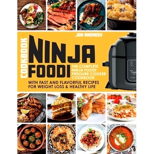 The Cooker Ninja Cookbook Recipes Weight 预订 Flavorful Complete Foodi Fast with Pressure for and