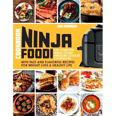 预订 Ninja Foodi Cookbook: The Complete Ninja Foodi Pressure Cooker Cookbook with Fast and Flavorful Recipes for Weight