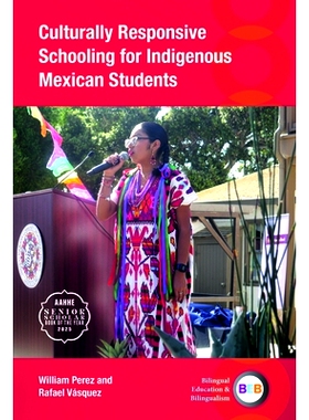预订 Culturally Responsive Schooling for Indigenous Mexican Students 墨西哥土著学生的文化响应教育: 9781800417533