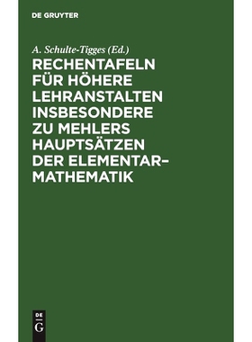 预订 Rechentafeln für höhere Lehranstalten insbesondere zu Mehlers Hauptsätzen der Elementar–Mathematik: 97831125102