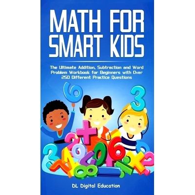 预订 Math for Smart Kids - Ages 4-8: The Ultimate Addition, Subtraction and Word Problem Workbook for Beginners with Ove