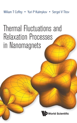 【预订】Thermal Fluctuations and Relaxation Processes in Nanomagnets