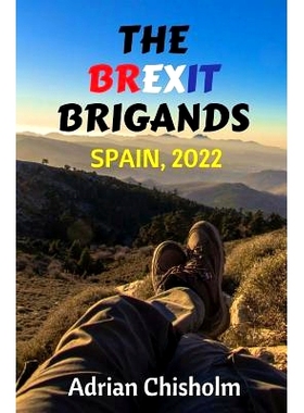 预订 The Brexit Brigands: Spain, 2022: 9781541056114