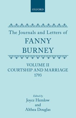 【预订】The Journals and Letters of Fanny Burney (Madame D’Arblay): Volume II: Courtship and Marriage. 1793