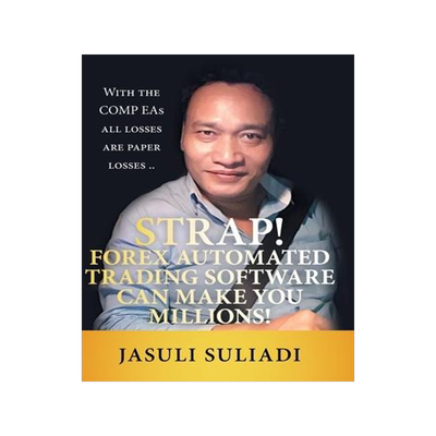 [预订]Strap! Forex Automated Trading Software Can Make You Millions!: With the Comp Eas All Losses Are Pap 9781543752946