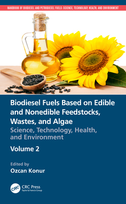 【预订】Biodiesel Fuels Based on Edible and Nonedible Feedstocks, Wastes, and Algae 9780367456153