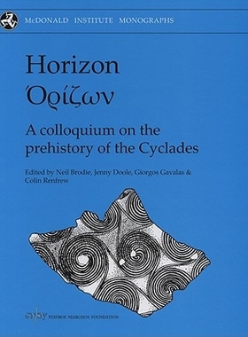 预订 Horizon: A Colloquium on the Prehistory of the Cyclades 对话史前Cyclades: 9781902937366