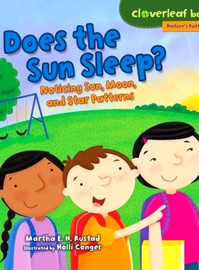 预订 Does the Sun Sleep?: Noticing Sun, Moon, and Star Patterns: 9781467786119