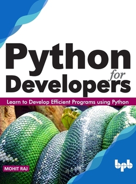 【预订】Python for Developers: Learn to Develop Efficient Programs using Python (English Edition)