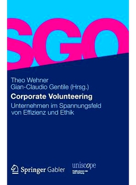 预订 Corporate Volunteering: Unternehmen im Spannungsfeld von Effizienz und Ethik: 9783834918130
