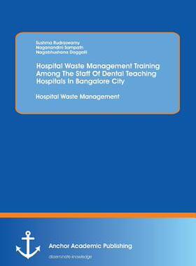 [预订]Hospital Waste Management Training Among The Staff Of Dental Teaching Hospitals In Bangalore City: H 9783954891542