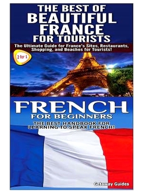 预订 The Best of Beautiful France for Tourists & French for Beginners: 9781502963420