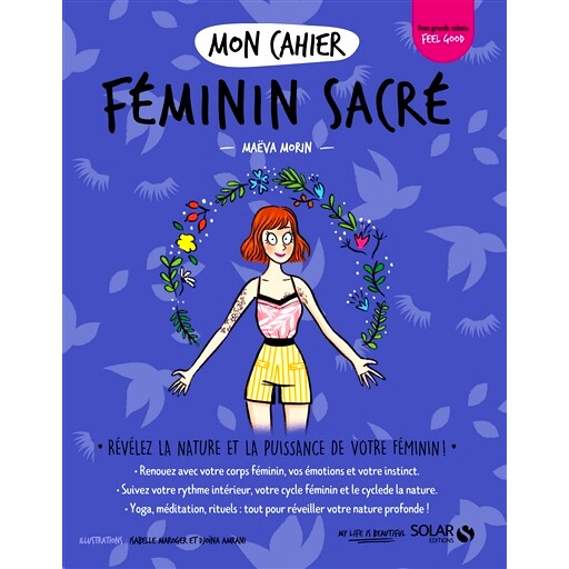 预订 Mon cahier féminin sacré : révélez la nature et la puissance de votre féminin ! 我神圣的女性笔记本:揭示女性的